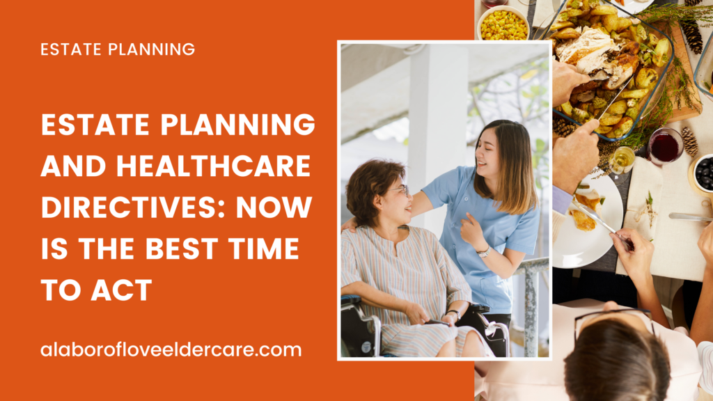 Estate Planning and Healthcare Directives: Now is the best time to act